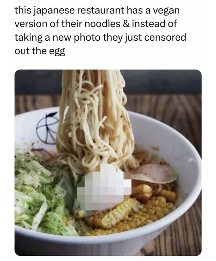 this japanese restaurant has a vegan version of their noodles instead of taking a new photo they just censored out the egg