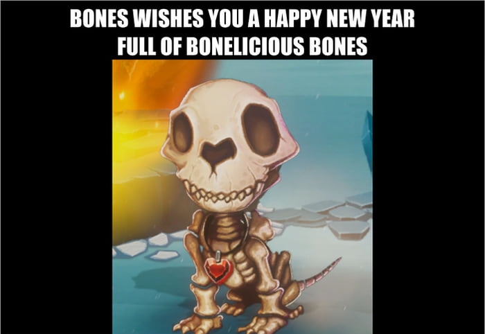 BONES WISHES YOU A HAPPY NEW YEAR FULL OF BONELIGIOUS BONES