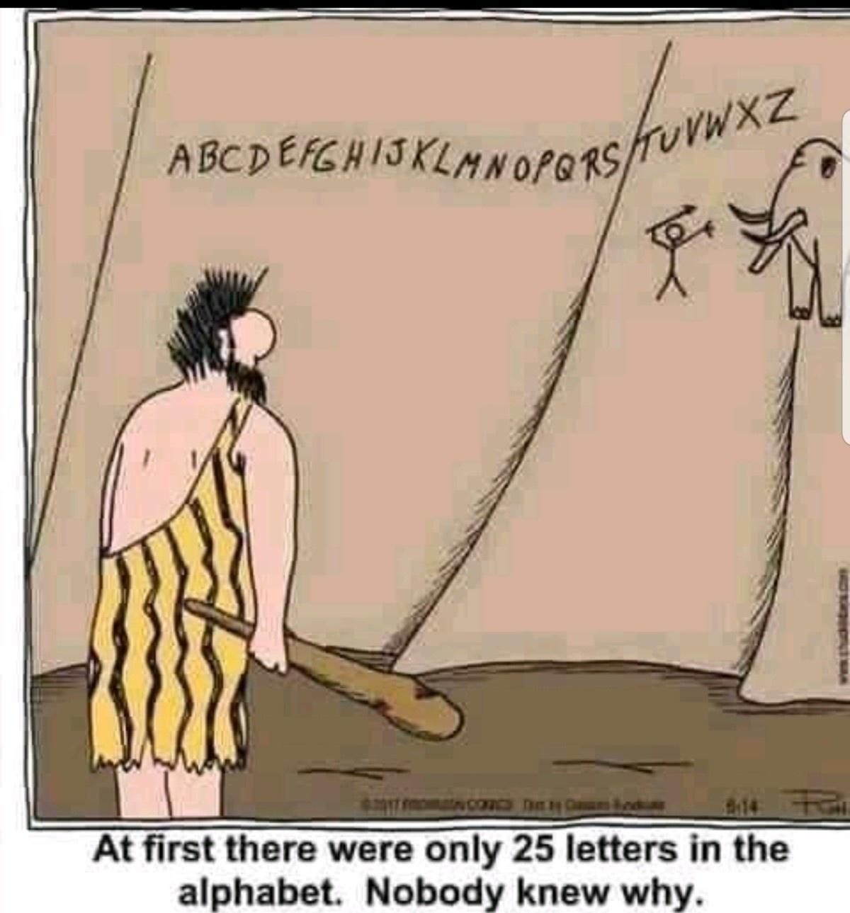 At first there were only 25 letters in the alphabet Nobody knew why