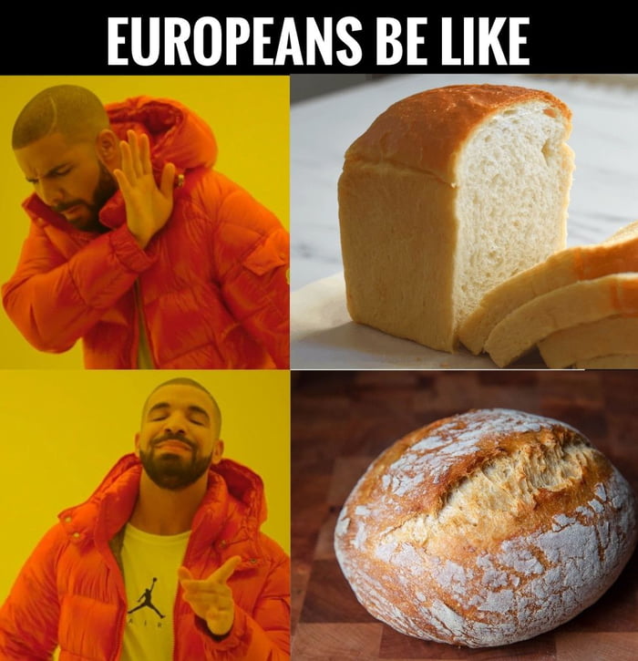 EUROPEANS BE LIKE