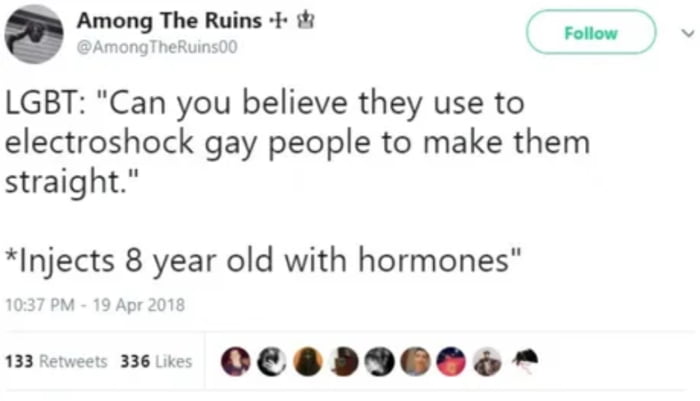 Among The Ruins e LGBT Can you believe they use to electroshock gay people to make them straight Injects 8 year old with hormones mie s QEODNO0E
