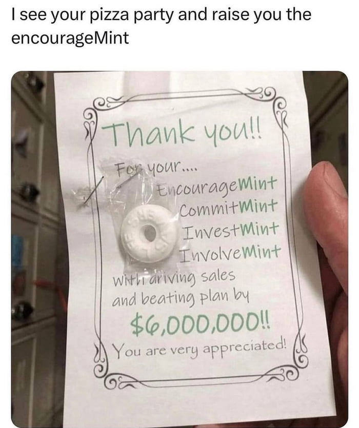 see your pizza party and raise you the encourageMint Cla I Thank vou ok O oo Fe ycourageint a 3 6