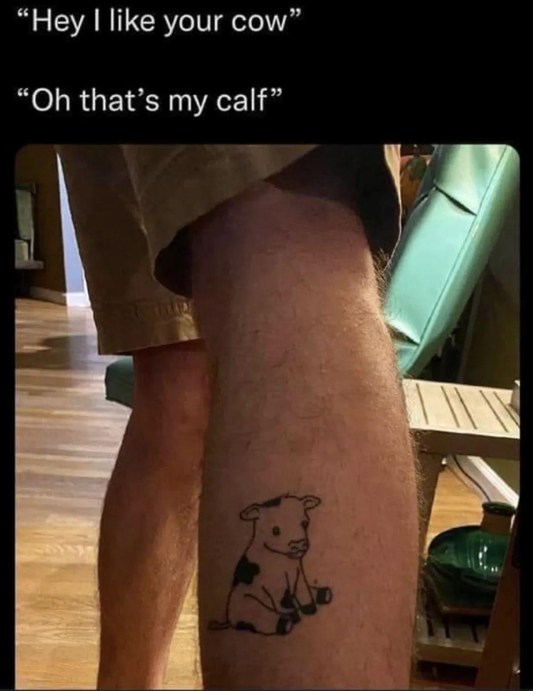 Hey like your cow Oh thats my calf