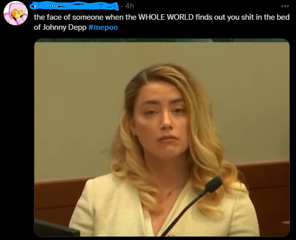 the face of someone when the WHOLE WORLD finds out you shit in the bed of Johnny Depp