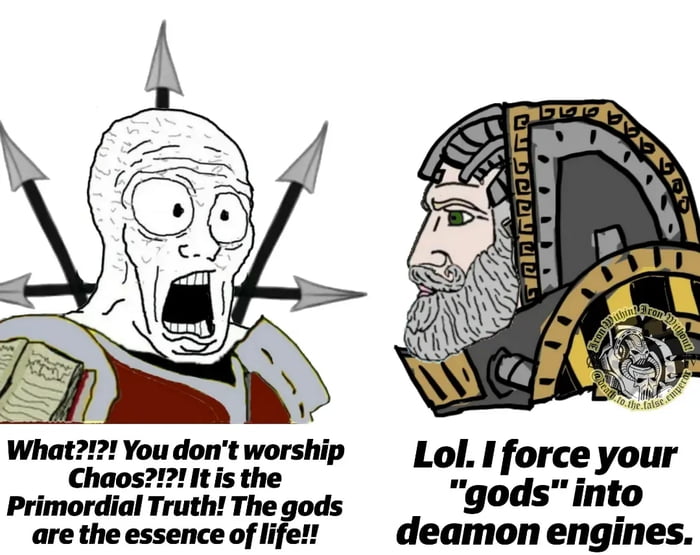 What You dont worship Lol I force your Chaos It is the qods into Primordial Truth The gods goas In S are the essence of life deamon engines