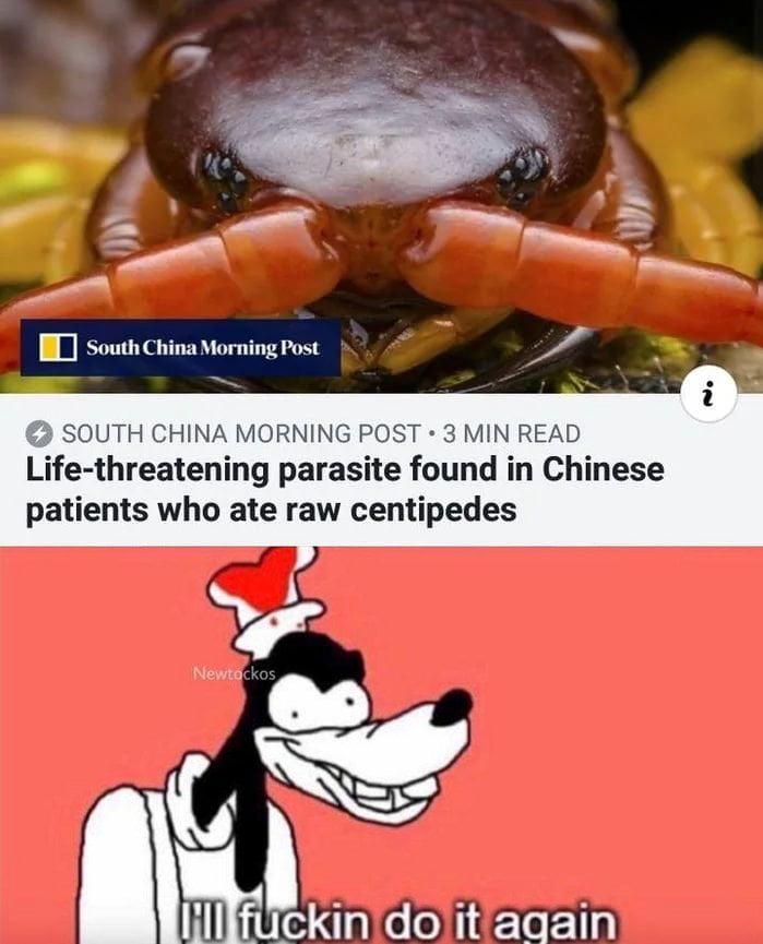Li e threatening parasite found in Chinese patients who ate raw centipedes Jckln e o 1 110