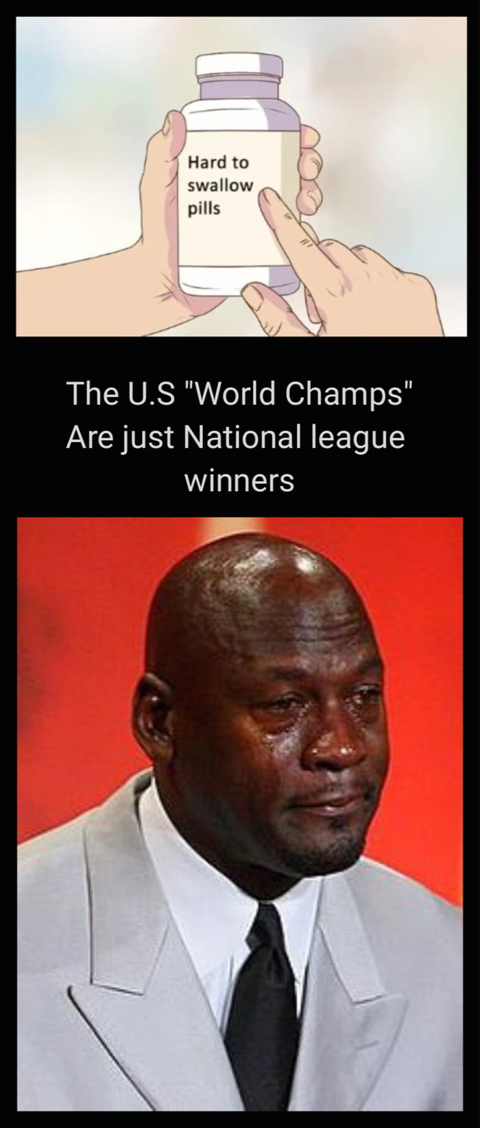 Hard to swallow pills The US World Champs Are just National league winners
