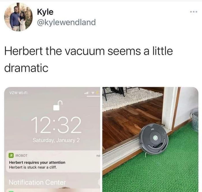 Kyle kylewendland Herbert the vacuum seems a little dramatic Htert ey tenion
