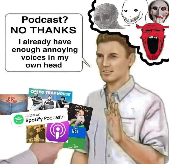 Podcast NO THANKS I already have enough annoying voices in my