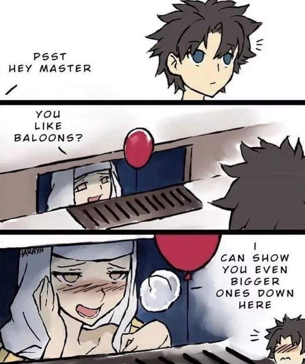 PSST HEY MASTER vyou LIKE BALOONS CAN SHOW you EVEN BIGGER ONES DOWN HERE ly