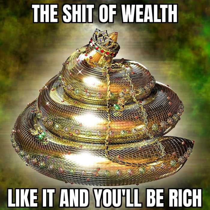 THE SHIT OF WERLTH LIKE IT ANDIYOUILL BE RICH