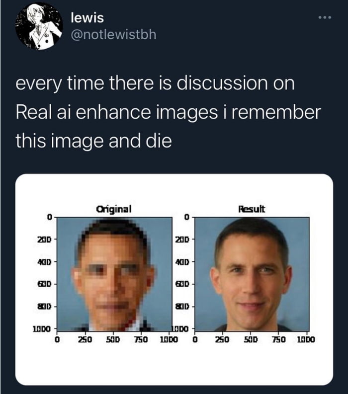SN ES notlewistbh every time there is discussion on Real ai enhance images i remember this image and die Original