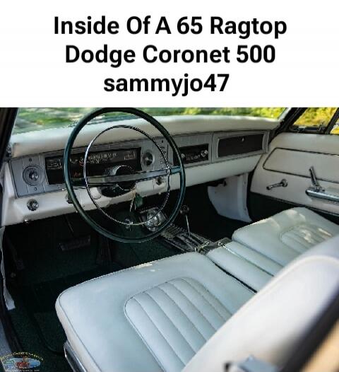 Inside Of A 65 Ragtop Dodge Coronet 500 sammyjo47
Session ID: 1017595.
