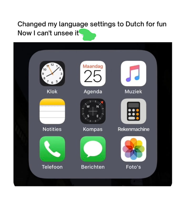 Changed my language settings to Dutch for fun Now cant unsee Notities Kompas A Telefoon Berichten