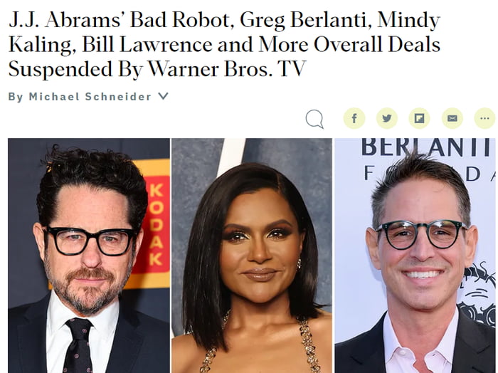 JJ Abrams Bad Robot Greg Berlanti Mindy Kaling Bill Lawrence and More Overall Deals Suspended By Warner Bros TV