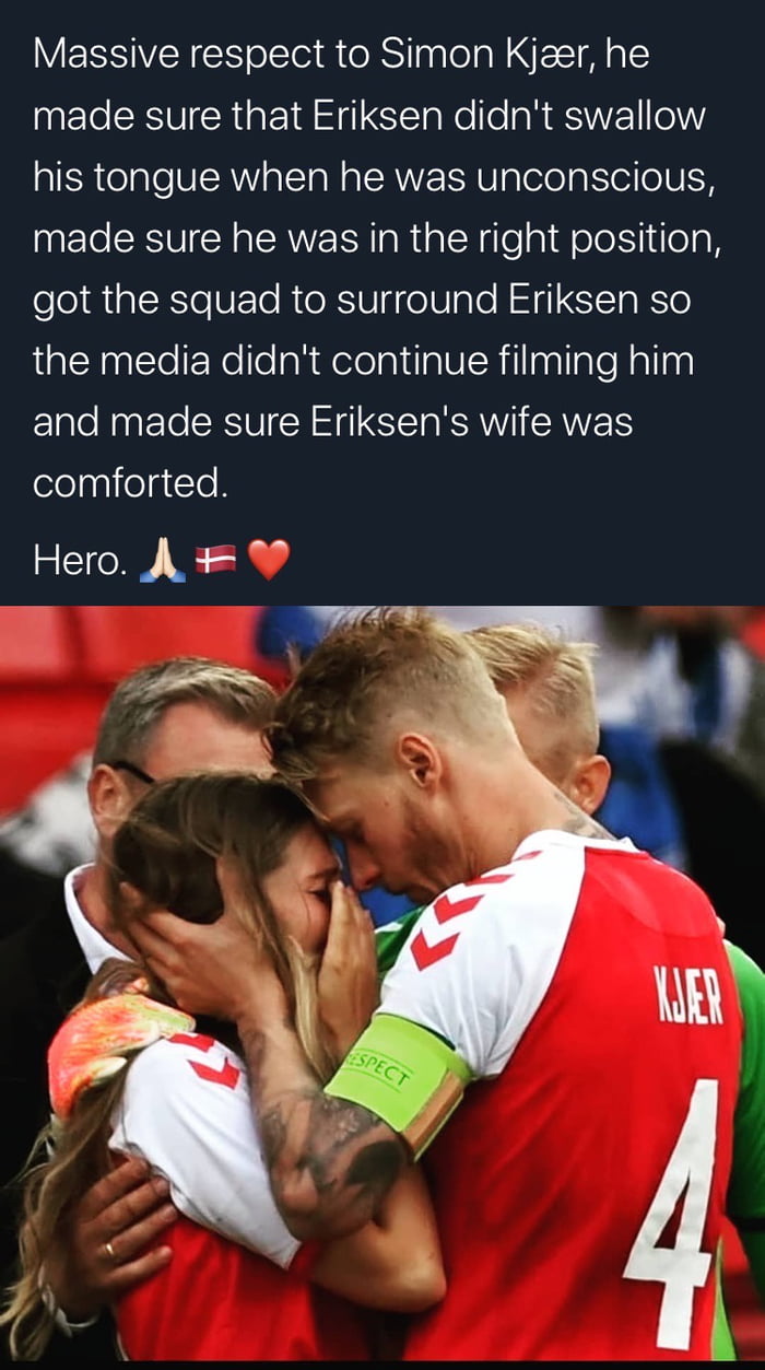 Massive respect to Simon Kjeer he N ETLRIVICR gt 1d gl laNe e N S o1 his tongue when he was unconscious made sure he was in the right position got the squad to surround Eriksen so ANl ENe e aRWelolal alURillnallaleRallaa and made sure Eriksens wife was elnplielgileh