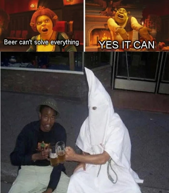 s O Beer cant swveryihlng 1YESIT AN oi