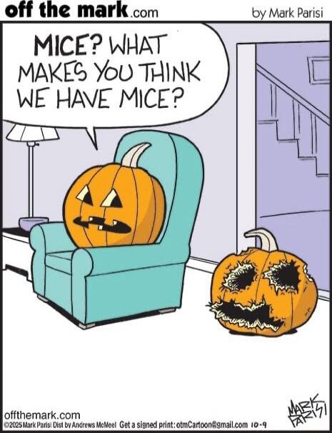 off the mark
MICE? WHAT MAKES YOU THINK WE HAVE MICE?
b y Mark Parisi