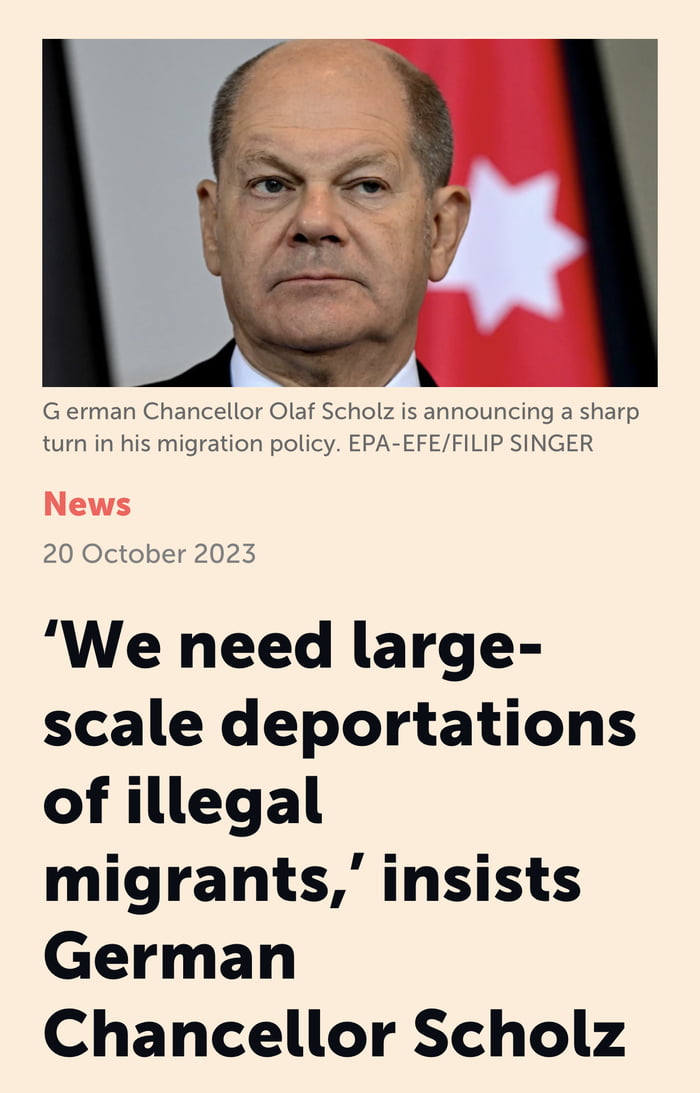 G erman Chancellor Olaf Scholz i turn in his migration policy EPA nouncing a sharp FILIP SINGER We need large scale deportations of illegal migrants insists German Chancellor Scholz