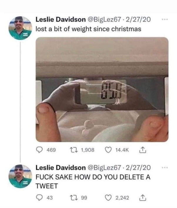 Leslie Davidson BigLez67 22720 lost a bit of weight since christmas Qa4 1198 O uak Leslie Davidson Biglez67 22720 FUCK SAKE HOW DO YOU DELETE A TWEET Q a3 1 e Q 222