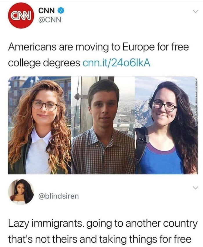 Americans are moving to Europe for free college degrees cnnit2406lkA n blindsiren Lazy immigrants going to another country thats not theirs and taking things for free