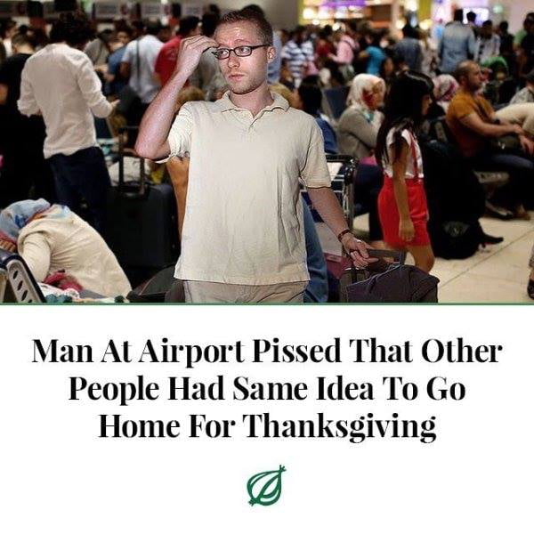 Man At Airport Pissed That Other People Had Same Idea To Go Home For Thanksgiving