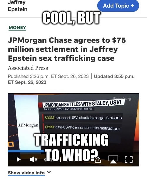 Jeffrey Epstein RO AT JPMorgan Chase agrees to 75 million settlement in Jeffrey Epstein sex trafficking case ted Pr Published 326 pm ET Sept 26 2023 Updated 355 pm ET Sept 26 2023 MONEY Assoc 12 Mor TIIAFFIGIINE TOWHO2 Show video info V