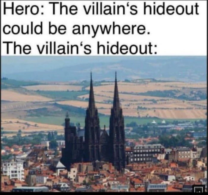 Hero The villains hideout could be anywhere The villains hideout