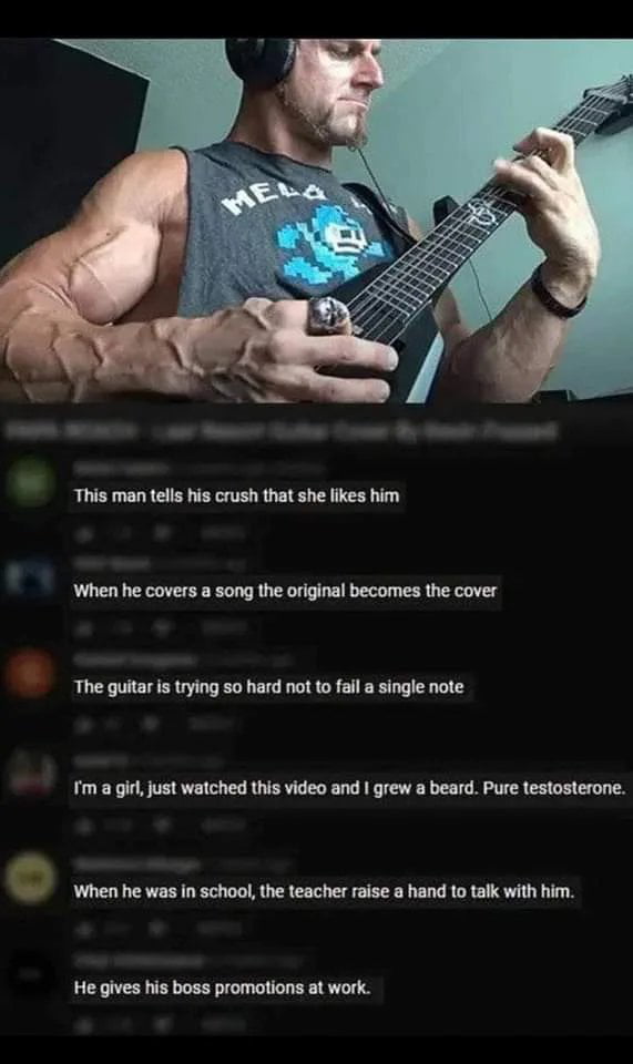 This man tells his crush that she likes him When he covers a song the original becomes the cover The guitar is tying so hard not to faila single note m a girl just watched this video and I grew a beard Pure testosterone When he was in school the teacher raise a hand to talk with him He gives his boss promations at work