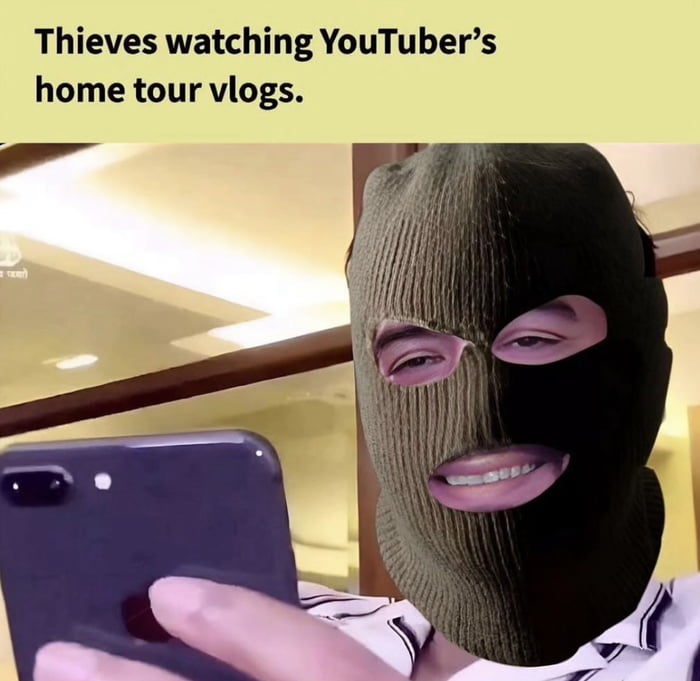 Thieves watching YouTubers home tour vlogs