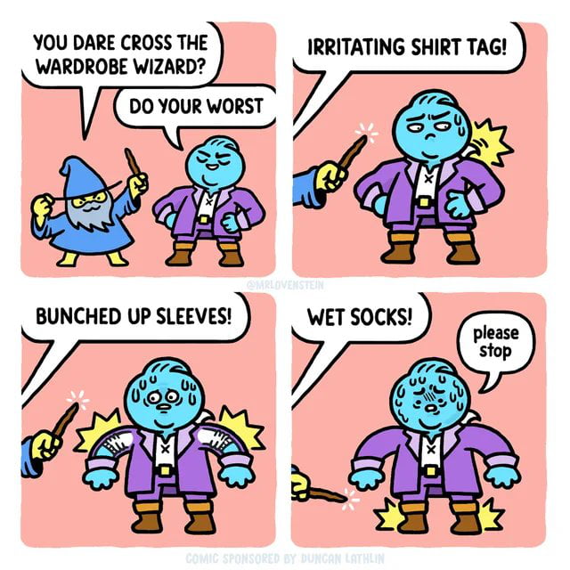 YOU DARE CROSS THE WARDROBE WIZARD DO YOUR WORST IRRITATING SHIRT TAG BUNCHED UP SLEEVES