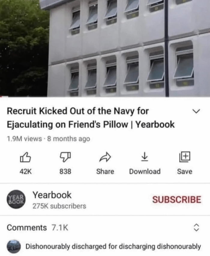 Recruit Kicked Out of the Navy for v Ejaculating on Friends Pillow Yearbook 19M views 8 months ago L L 42K 838 Share Download Save Yearbook SUBSCRIBE 5K subscribers Comments 71K Dishonourably discharged for discharging dishonourably