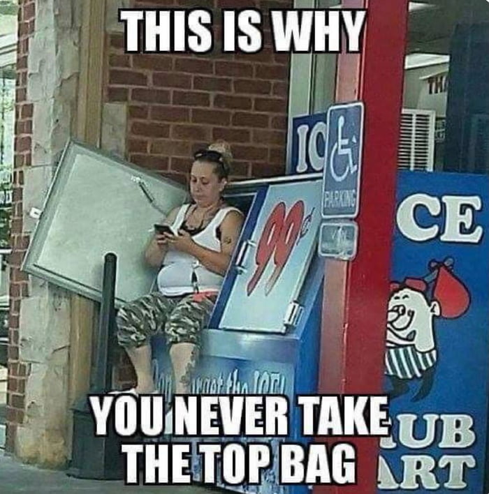 THIS IS WHY YOU NEVER TAKE THE TOP BAG