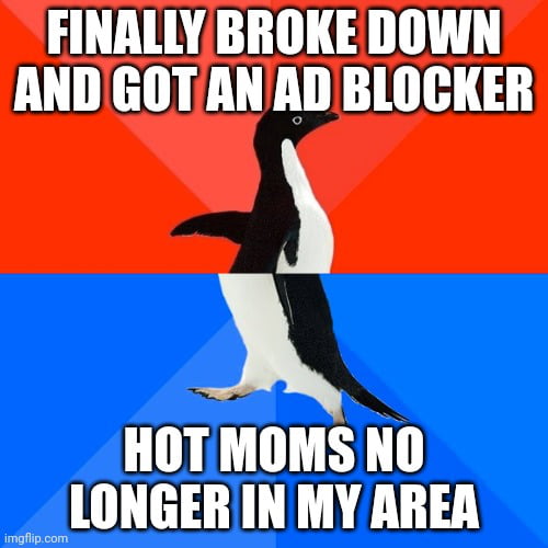 FINALLYBROKE DOWN ANDGOT AN AD BLOCKER HOT MOMS NO LONGER IN MY AREA aaaaa
