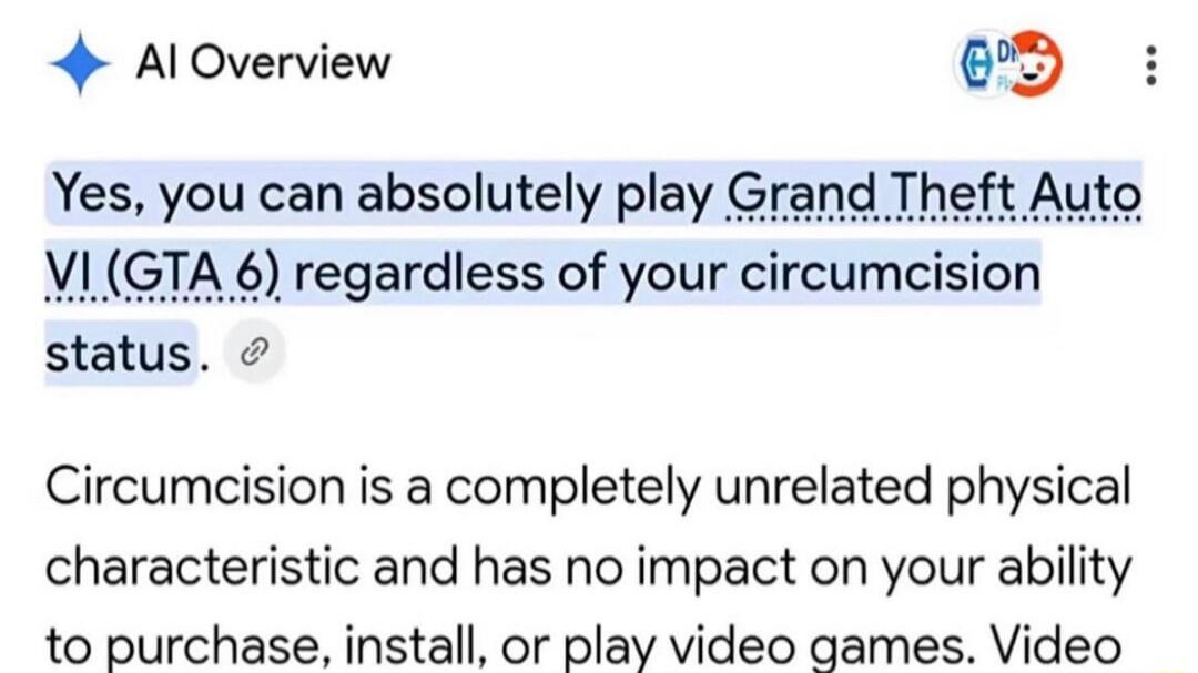 AI Overview. Yes, you can absolutely play Grand Theft Auto VI (GTA 6) regardless of your circumcision status. Circumcision is a completely unrelated physical characteristic and has no impact on your ability to purchase, install, or play video games.