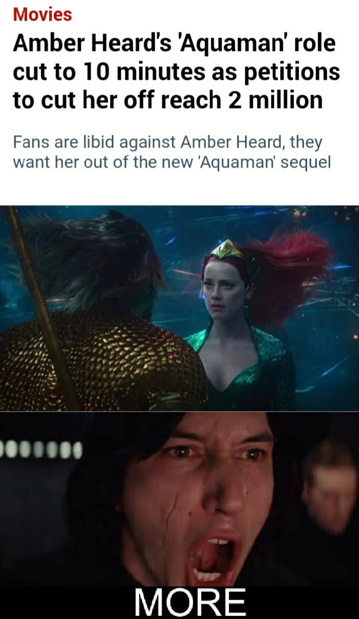 Movies Amber Heards Aquaman role cut to 10 minutes as petitions to cut her off reach 2 million Fans are libid against Amber Heard they want her out of the new Aquaman sequel I1AR MORE