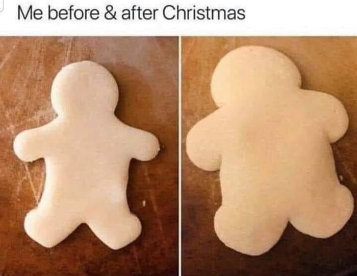 Me before after Christmas