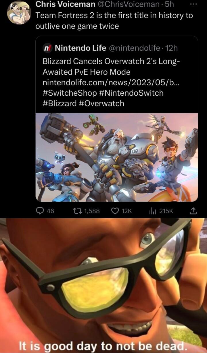 Chris Voiceman ChrisVoiceman 5h Team Fortress 2 is the first title in history to outlive one game twice n Nintendo Life nintendolife 12h Blizzard Cancels Overwatch 2s Long Awaited PVE Hero Mode nintendolifecomnews202305b SwitcheShop NintendoSwitch Blizzard Overwatch Quk ek Lood GEVALY