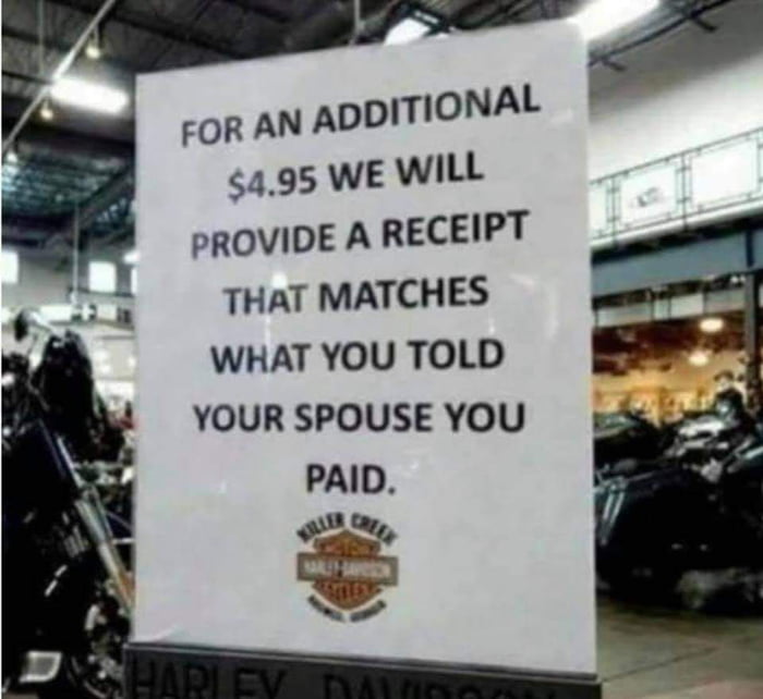 FOR AN ADDITIONAL 495 WE WILL pROVIDE A RECEIPT THAT MATCHES WHAT YOU TOLD YOUR SPOUSE YOU PAID o N