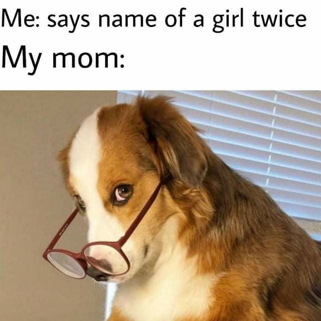 Me says name of a girl twice My mom