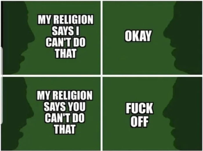 MY RELIGION SAYS H 1 THAT MY RELIGION SAYS YOU CANTDO THAT