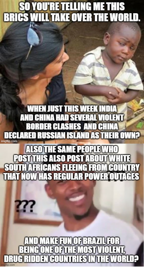 SO YOURE TELLING ME THIS BRICS Vllll TAKE OVER THE WORLD