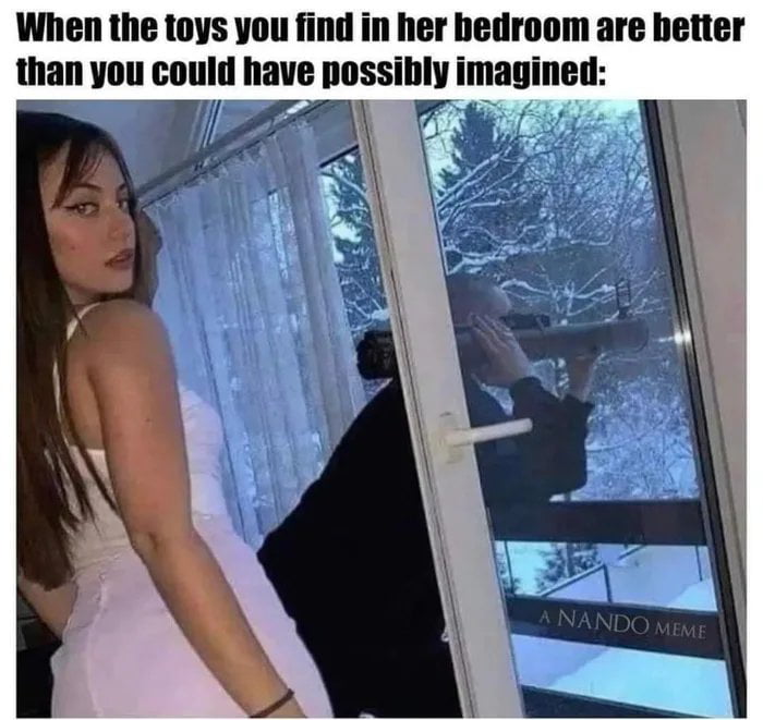 When the toys you find in her bedroom are better than you lllllll have nnssmlv imagined