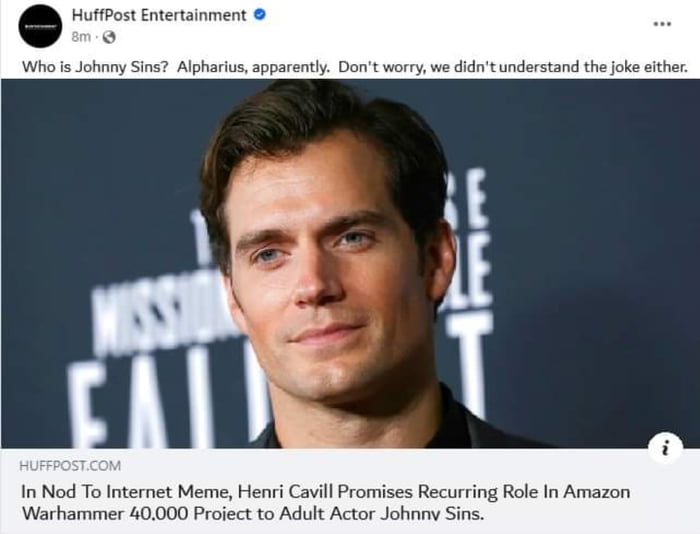 HuffPost Entertainment Who i Johnny Sins Alpharius apparently Dont worrywe didtunderstand thefoke sithr In Nod To Internet Meme Henri ises Recurring Role In Amazon Warhammer 40000 Proiect to Adult Actor Johnny Sins