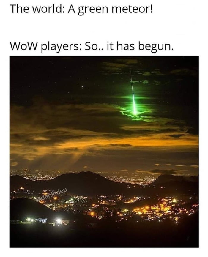 The world A green meteor WoW players So it has begun