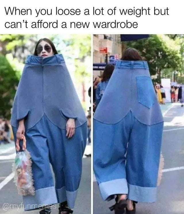 When you loose a lot of weight but cant afford a new wardrobe 3