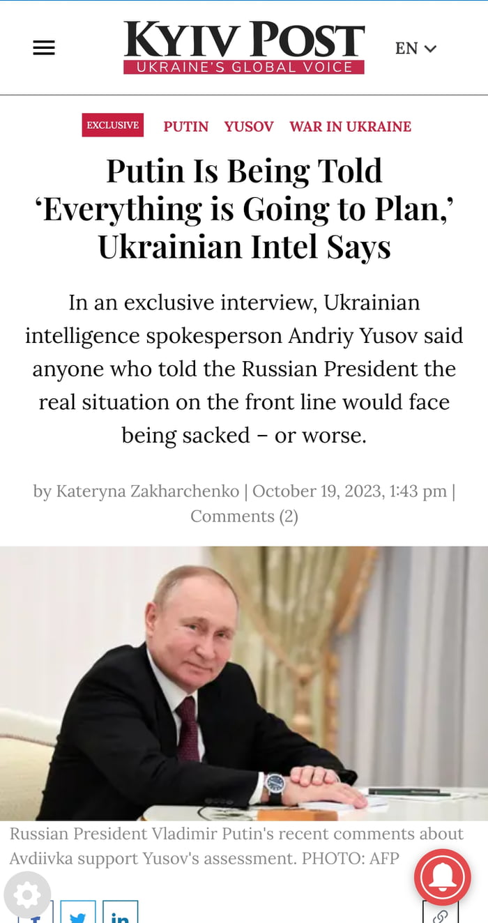 KYIV POST PUTIN YUSOV WAR IN UKRAINE Putin Is Being Told Everything is Going to Plan Ukrainian Intel Says In an exclusive interview Ukrainian intelligence spokesperson Andriy Yusov said anyone who told the Russian President the real situation on the front line would face being sacked or worse by Kateryna Zakharchenko Oc ber 19 2023 143 pm Comments 2