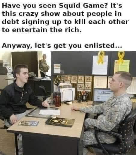 Have you seen Squid Game Its this crazy show about people in debt signing up to kill each other to entertain the rich Anyway lets get you enlisted