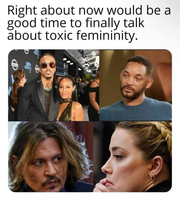 Right about now would be a good time to finally talk about toxic femininity