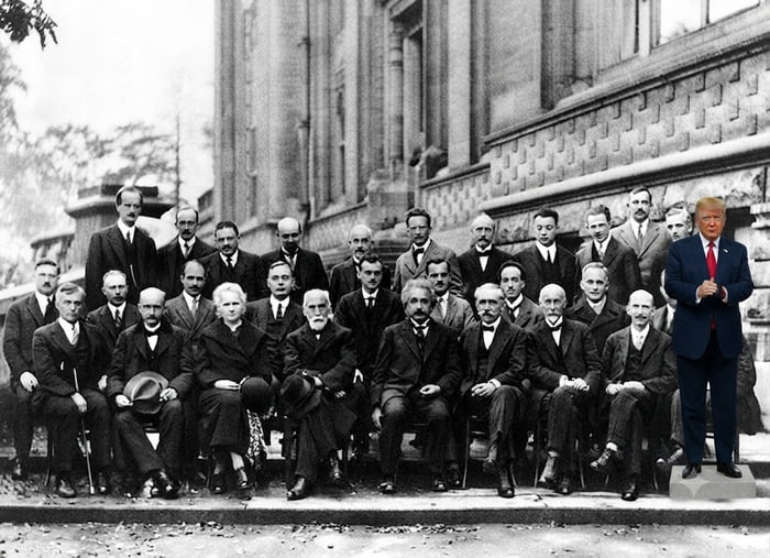 A black and white historical photo of the 1927 Solvay Conference, featuring many famous physicists including Albert Einstein and Marie Curie. Donald Trump is photoshopped into the image, standing on the right side.